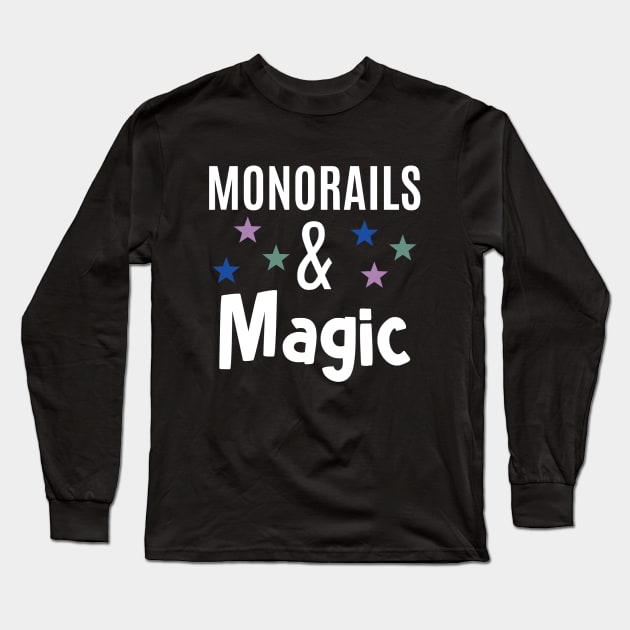 Monorails and Magic Long Sleeve T-Shirt by Monorails and Magic